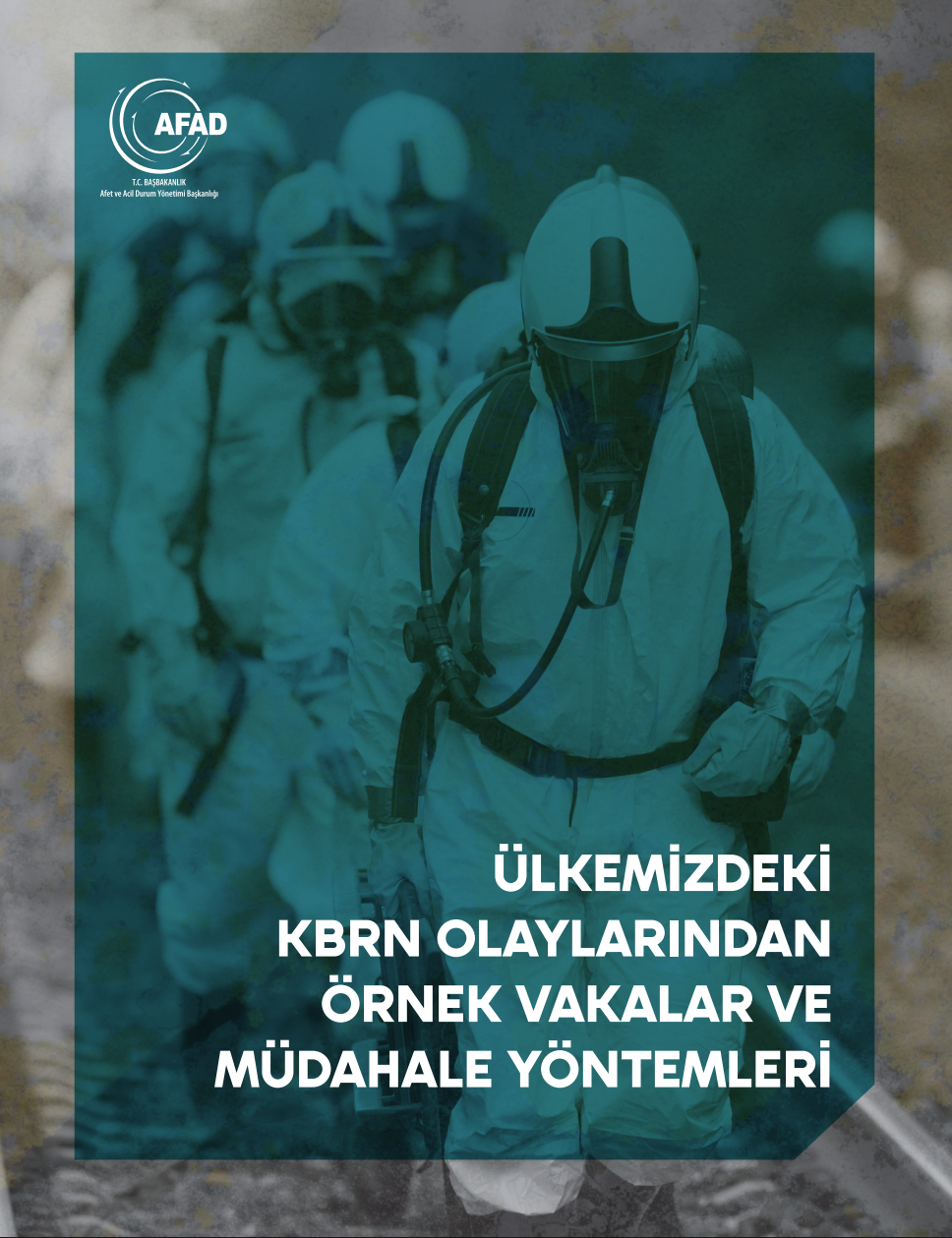 Ülkemizdeki KBRN Olaylarından Örnek Vakalar ve Müdahale Yöntemleri